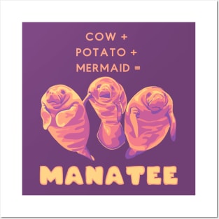 Cow + Potato + Mermaid = Manatee Posters and Art